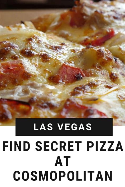 secret pizza cosmopolitan how to find